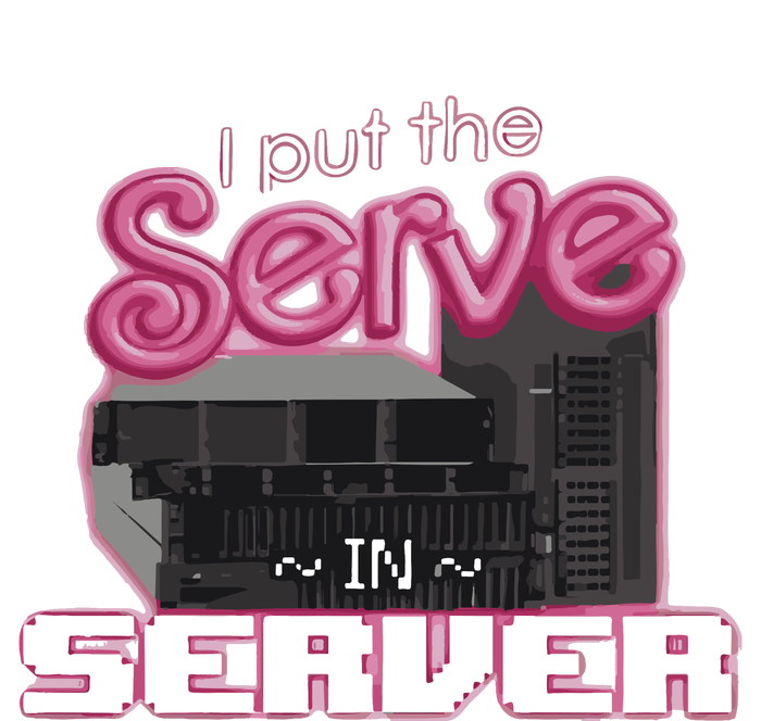 I Put The Serve In Server Computer Science T-Shirt