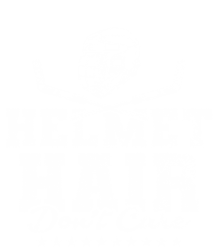 Helmet Hair Dont Care Hockey Gift T-Shirt