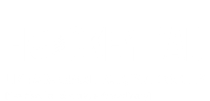 Hockey Dad Like A Normal Dad But Cooler Cute Gift T-Shirt