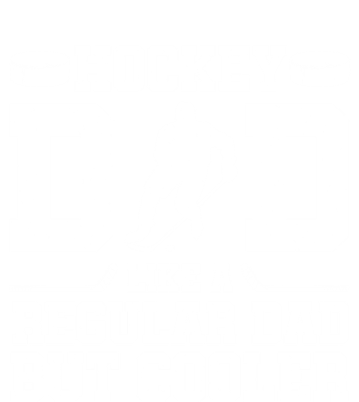 Hockey Dad Like A Regular Dad But Cooler Funny Gift T-Shirt