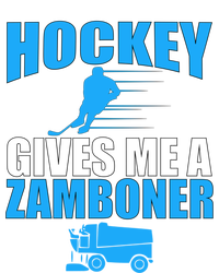 Hockey Fan Funny Gift Hockey Gives Me A Zamboner Funny Hockey Gift Tall Sweatshirt