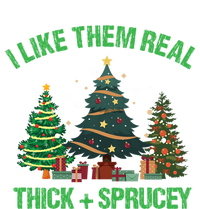 I Like Them Real Thick And Sprucey Christmas Tree Funny Xmas Gift Bumper Sticker