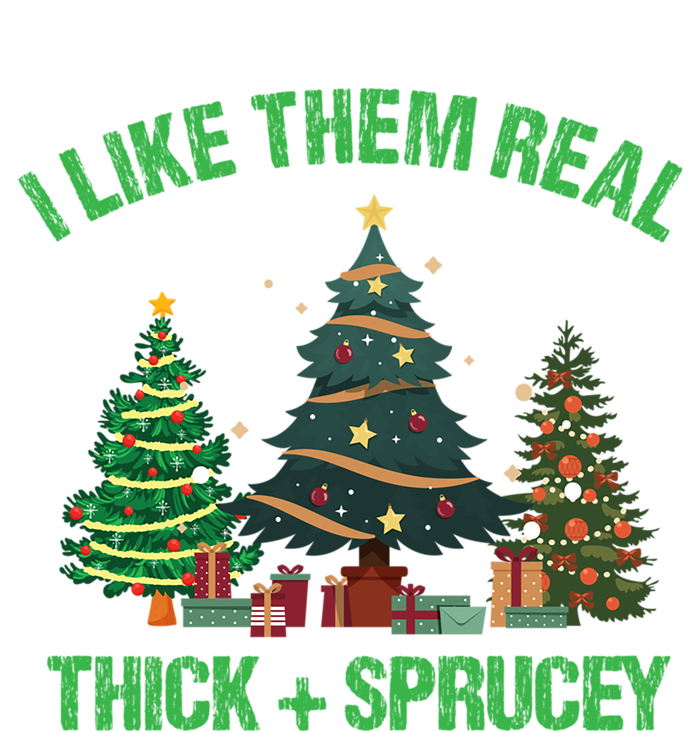 I Like Them Real Thick And Sprucey Christmas Tree Funny Xmas Gift Bumper Sticker