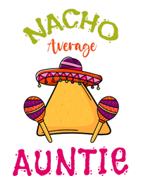 Nacho Average Auntie Mexican Cinco De Mayo Aunt Fiesta T-Shirt