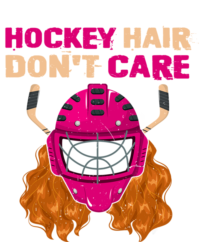 Ice Hockey Helmet Hair Sport Dont Care Great Gift T-Shirt