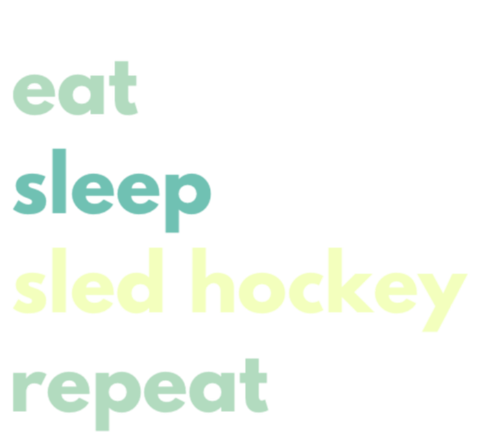 Eat Sleep Sled Hockey Repeat Cool Gift Tall Hoodie