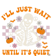 Halloween Teacher I'll Just Wait Until It's Quiet Teacher T-Shirt