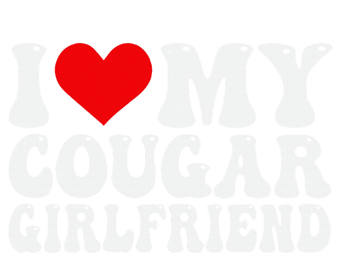 I Love My Cougar Girlfriend I Heart My Cougar Girlfriend GF Full Zip Hoodie