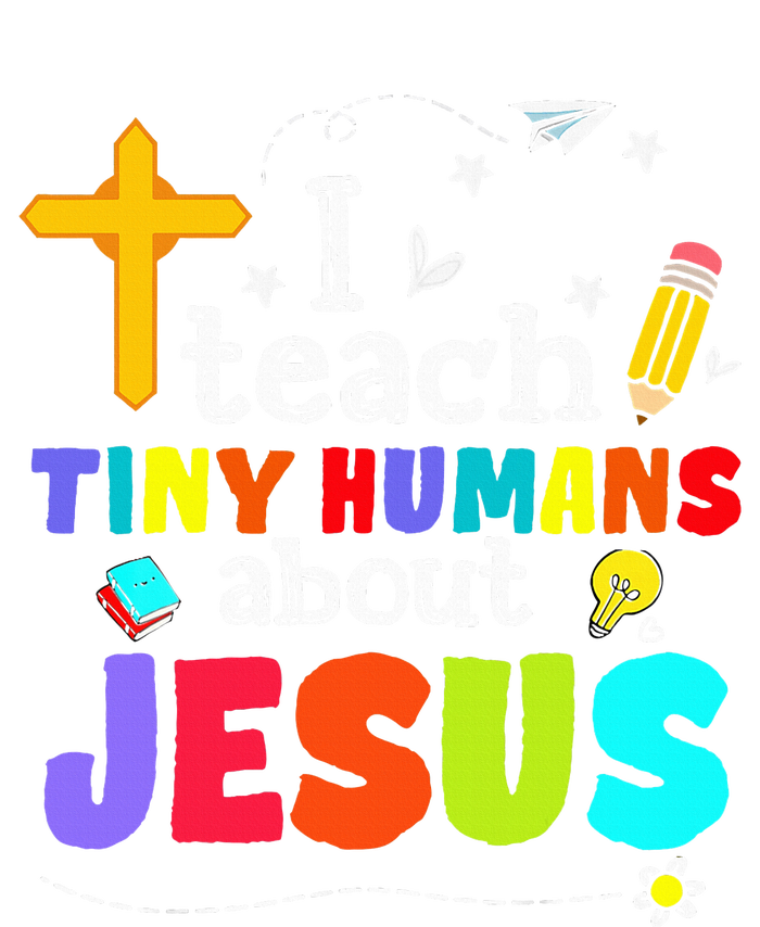 I Teach Tiny Humans About Jesus Sunday School Teacher Bible T-Shirt