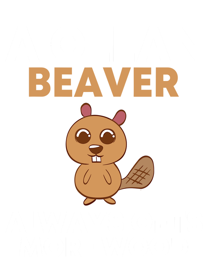 Funny A Clean Beaver Always Gets More Wood Joke Sarcastic Womens California Wash Sweatshirt