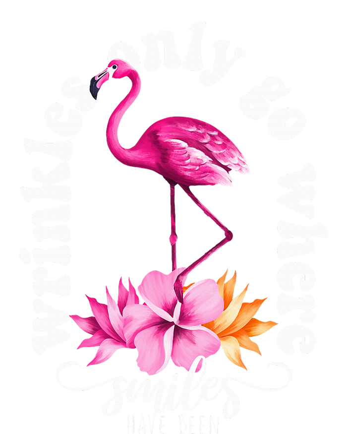 Wrinkles Only Go Where Smiles Have Been Flamingo T-Shirt