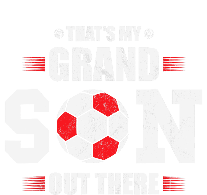 Thats My Grandson Out There Soccer Fan Grandpa Grandma Flat Bill Trucker Hat