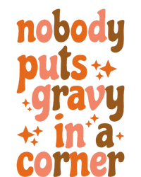 Nobody Puts Gravy In A Corner T-Shirt