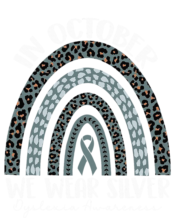 In October We Wear Silver Dyslexia Awareness Month Rainbow Poster