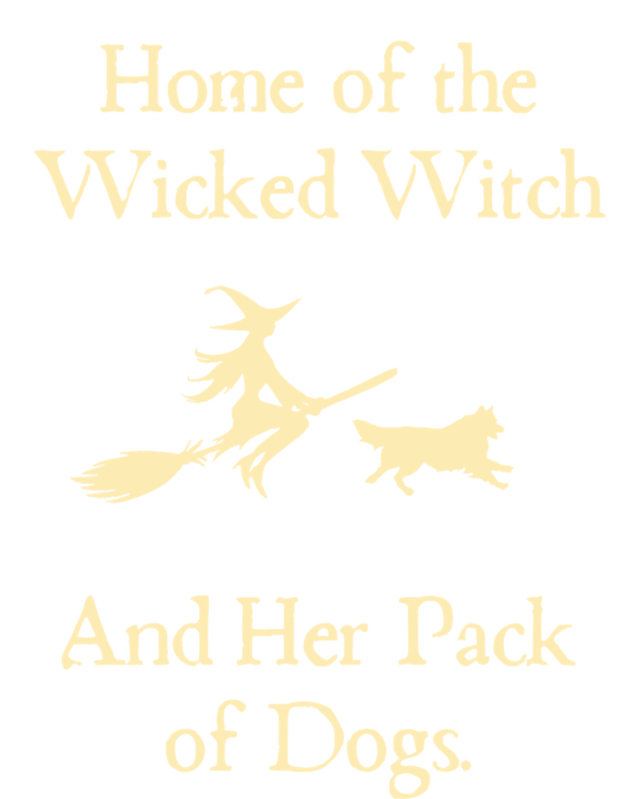 Home Of The Wicked Witch And Her Pack Of Dog Funny Halloween. Women's T-Shirt