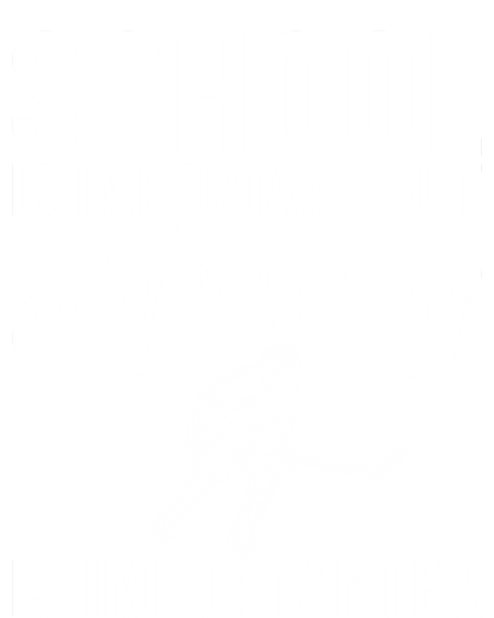 School Is Important But Hockey Is Importanter Hockey Gift T-Shirt