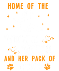 Home Of The Wicked Witch And Her Pack Of Dog Funny Halloween Garment-Dyed Heavyweight T-Shirt