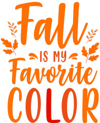 Fall Is My Favorite Color Adult ChromaSoft Performance T-Shirt