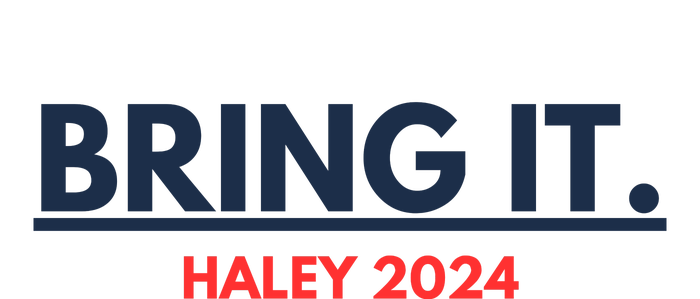 Bring It Haley 2024 T-Shirt