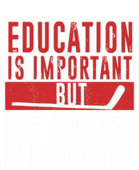 Ice Hockey Importanter Than Education Ice Hockey Player Gift T-Shirt