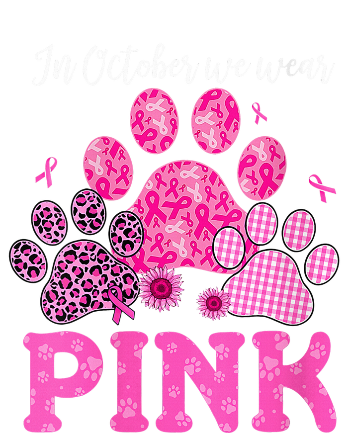 In October We Wear Pink Dog Cat Paw Breast Cancer Awareness Tall Sweatshirt