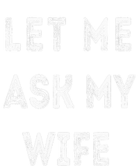 Let Me Ask My Wife Funny Mousepad