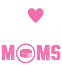 I Love Hockey Moms Humorous Hockey Lover Wife Husband Gift T-Shirt