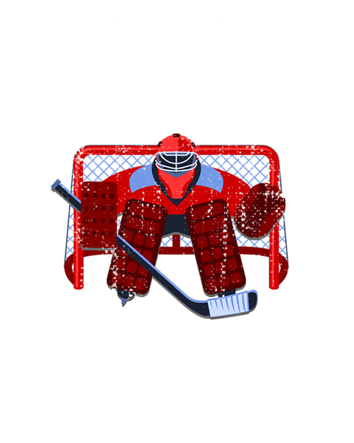 Im Not Just Any Hockey Dad Im The Goalies Dad Gift T-Shirt