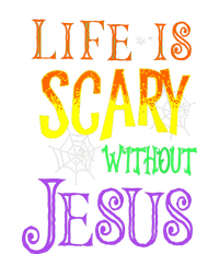 Halloween Life Is Scary Without Jesus Costume Gift T-Shirt