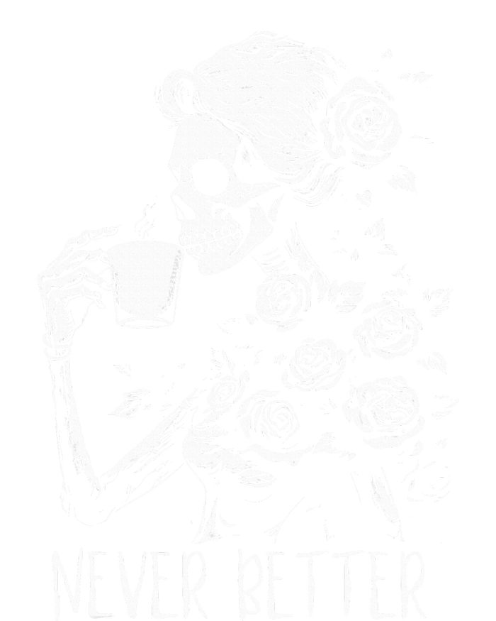 Never Better Skeleton Drinking Coffee Halloween Party Premium T-Shirt