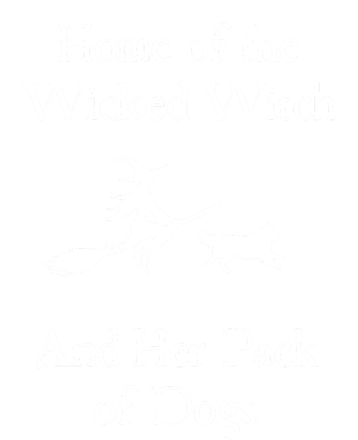 Home Of The Wicked Witch And Her Pack Of Dog Funny Halloween Sweatshirt Cinch Pack Bag