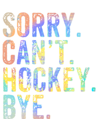 Sorry Cant Hockey Bye TieDye Funny Hockey Lover Cool Gift V-Neck T-Shirt