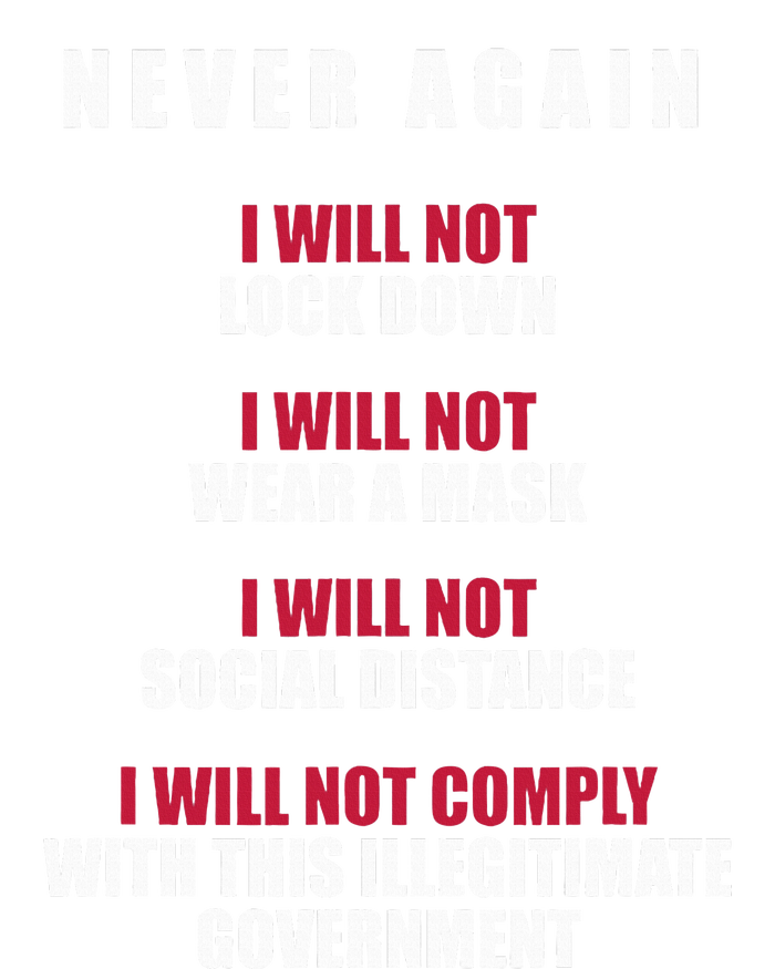 Never Again I Will Not Comply Cant Believe This Government T-Shirt