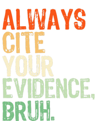 Prove It Always Cite Your Evidence Bruh English Teachers Day T-Shirt