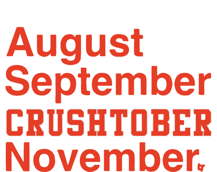 August September Crushtober November T-Shirt