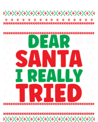 Dear Santa I Really Tried Funny Ugly Christmas Sweater Gift Tall Long Sleeve T-Shirt