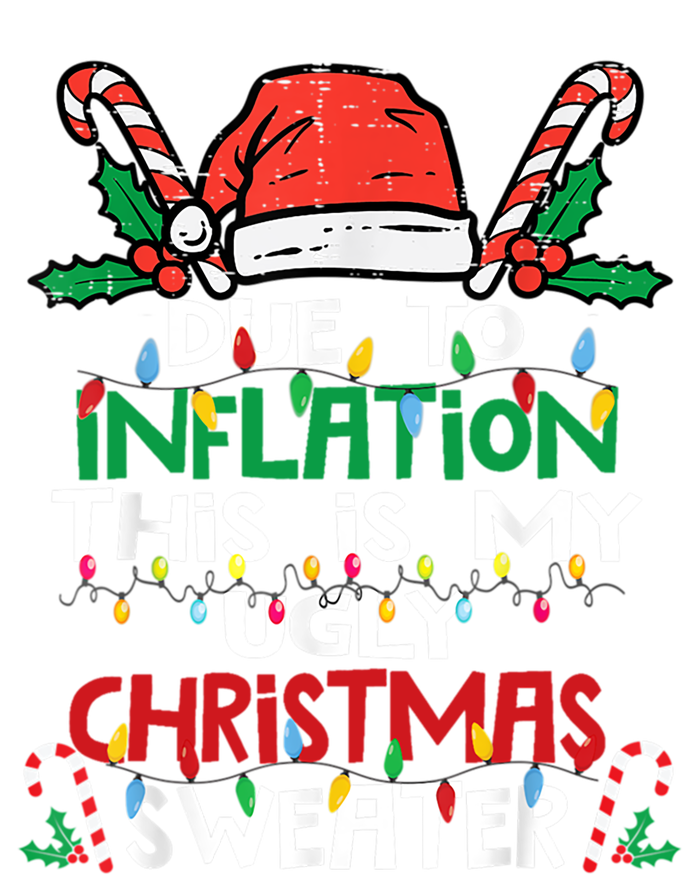 Funny Due To Inflation Ugly Christmas Sweater Gift T-Shirt