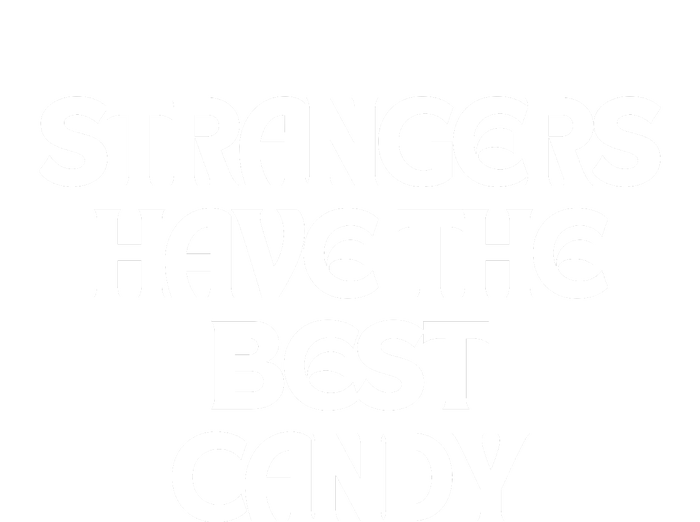 Strangers Have The Best Candy T-Shirt