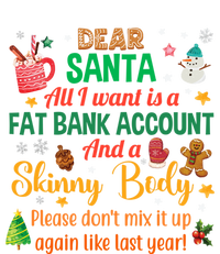 Happy Xmas Dear Santa All I Want Is A Fat Bank Account Meaningful Gift Insulated Varsity Jacket