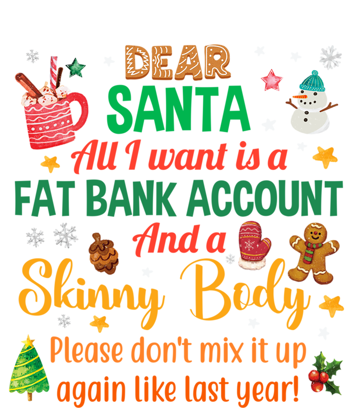 Happy Xmas Dear Santa All I Want Is A Fat Bank Account Meaningful Gift Insulated Varsity Jacket