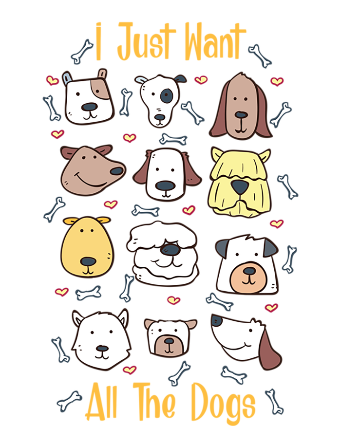 I Just Want All The Dogs Great Gift T-Shirt