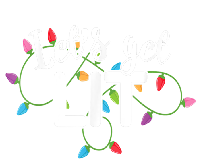 Lets Get Lit Funny Christmas Ing Xmas Lights Gift Tie-Dye T-Shirt