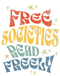 Free Societies Read Freely Reading book I read banned books T-Shirt