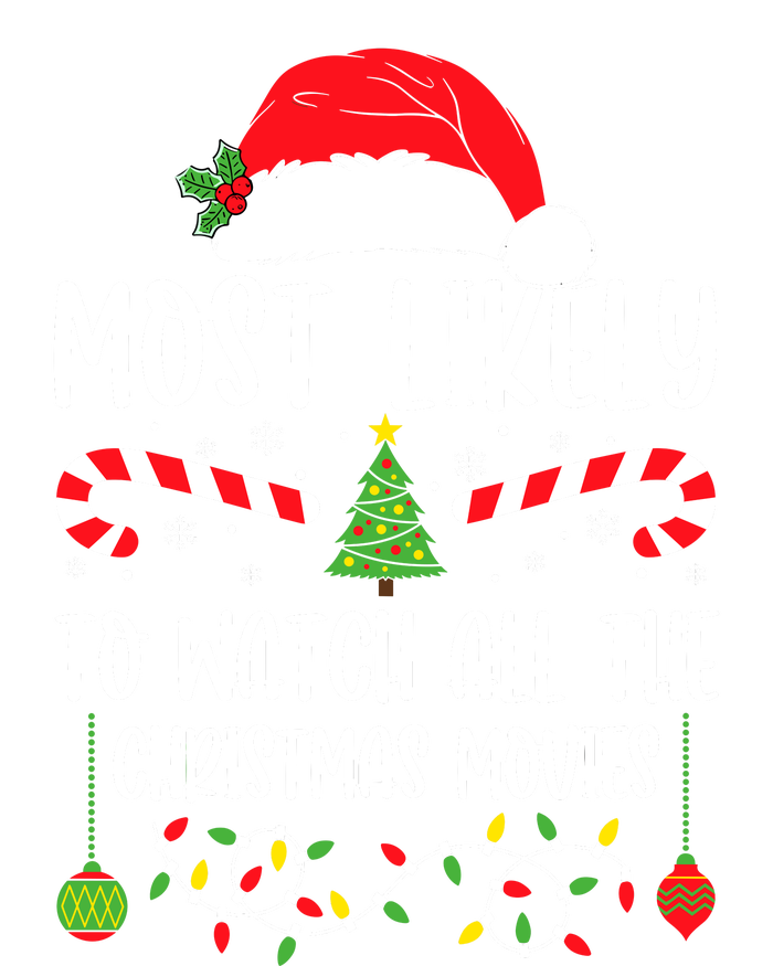 Most Likely To Watch All The Christmas Movies Xmas Matching T-Shirt