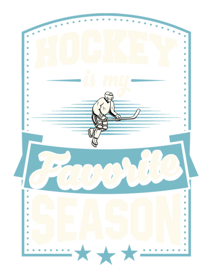 Hockey Is My Favorite Season For Ice Hockey Players Gift Tall T-Shirt