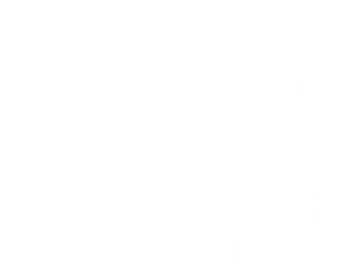 Hockey Season Is My Favorite Season Sports Gift Ladies Long Sleeve Shirt