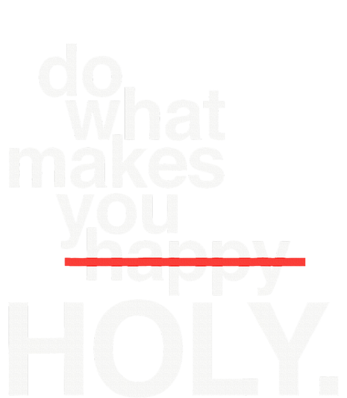 Do What Makes You Happy Holy Funny Snapback Five-Panel Rope Hat