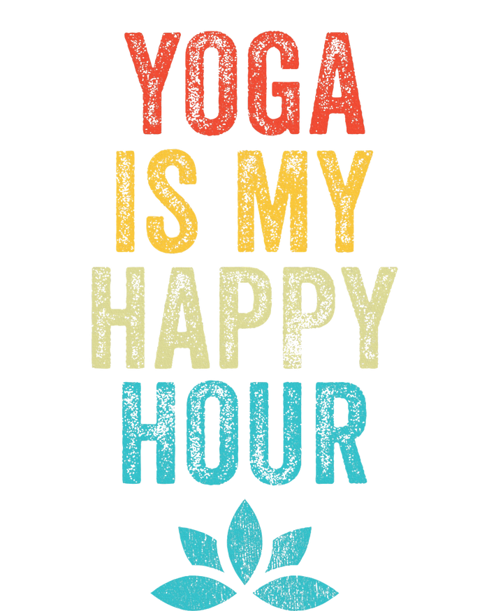 Yoga Is My Happy Hour Meme Vintage Funny Yoga Saying T-Shirt