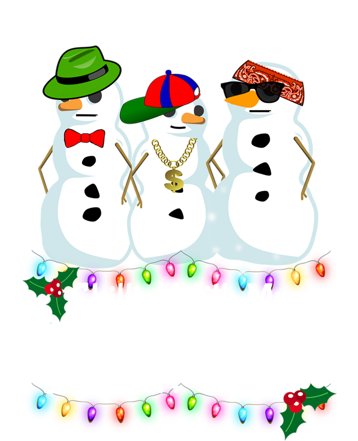 Chillin With My Snowmies Funny Snow Gift Christmas Gift Magnet