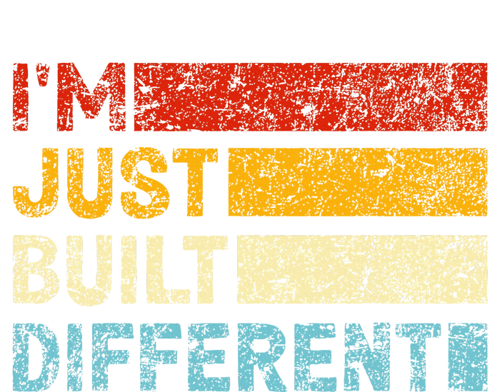 I'm Just Built Different Women's T-Shirt